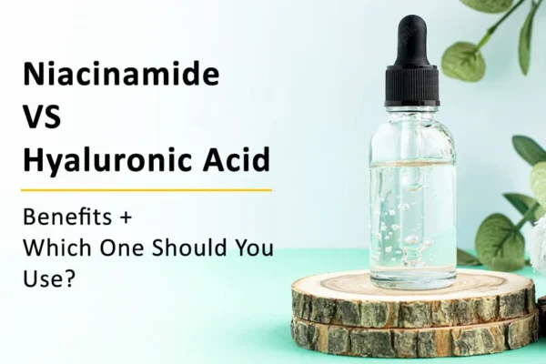 Niacinamide vs Hyaluronic Acid